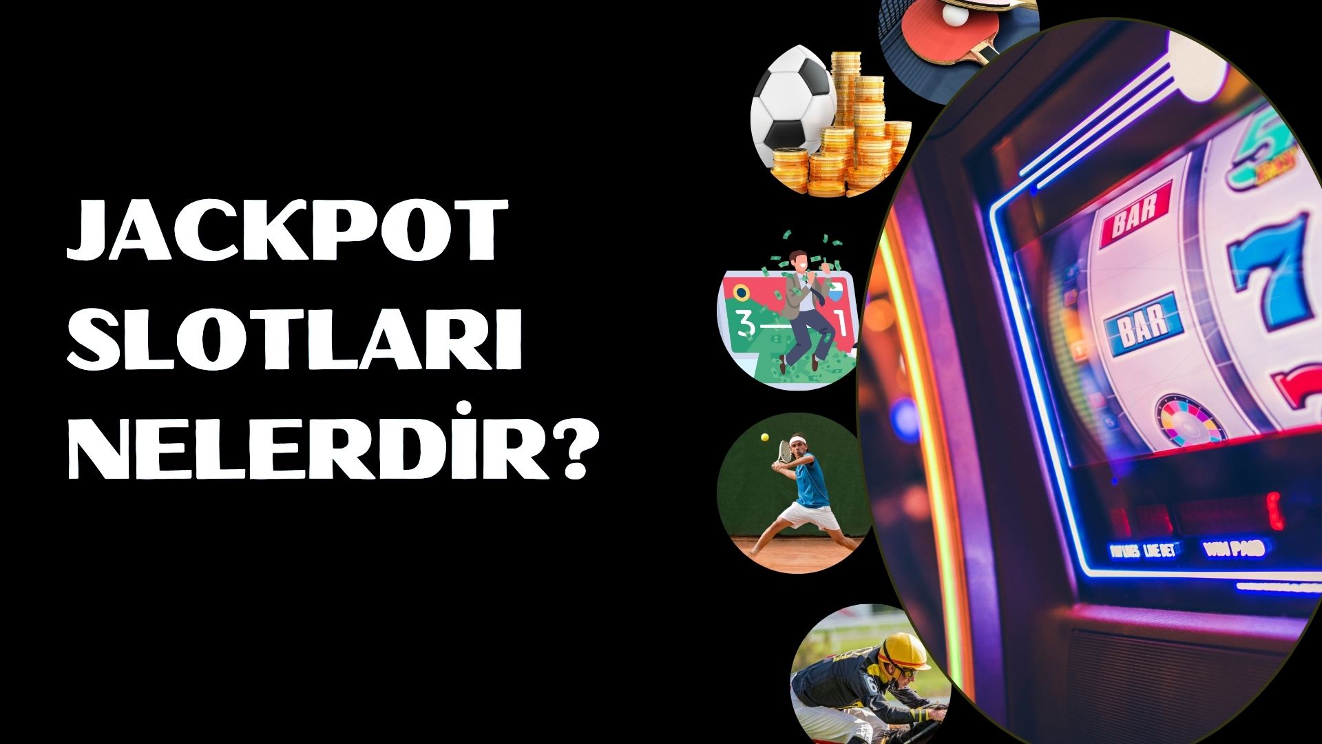 Jackpot Slotları Nelerdir