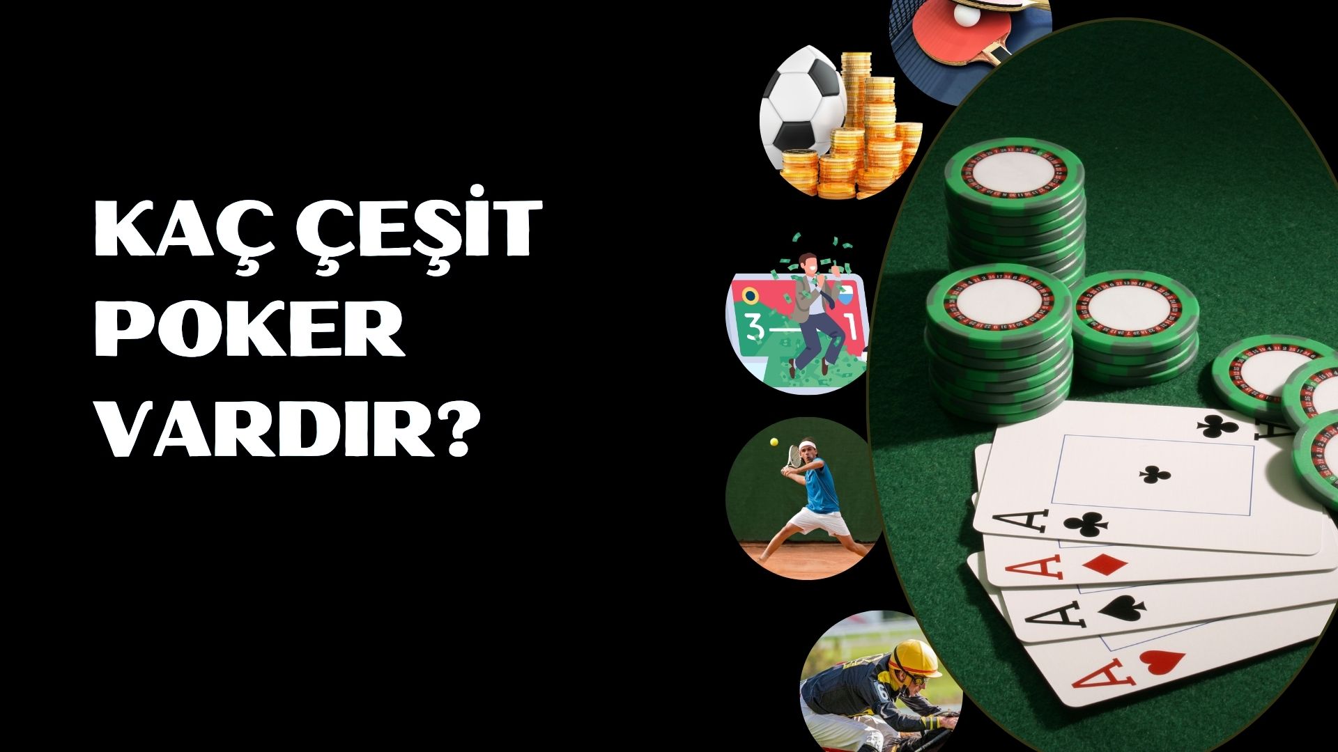 Kaç Çeşit Poker Vardır