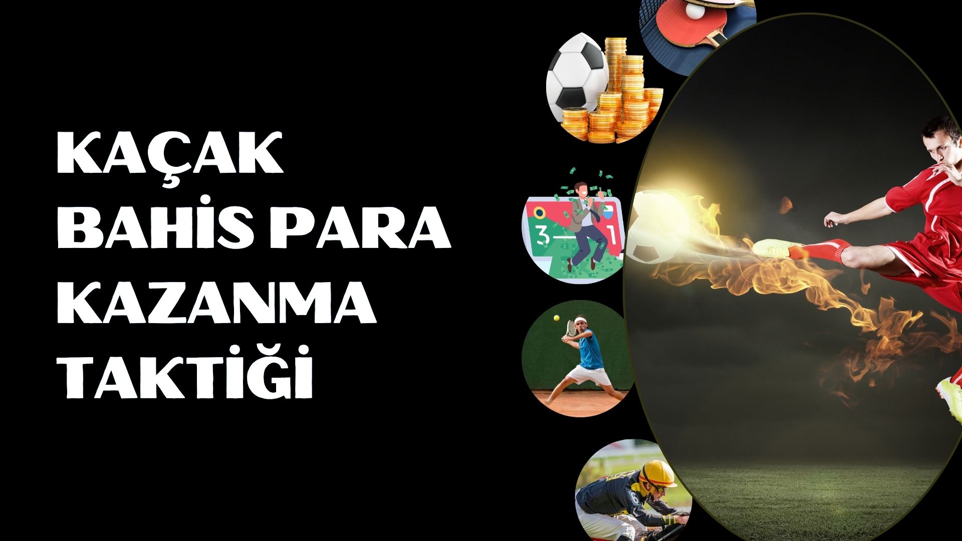 Kaçak Bahis Para Kazanma Taktiği