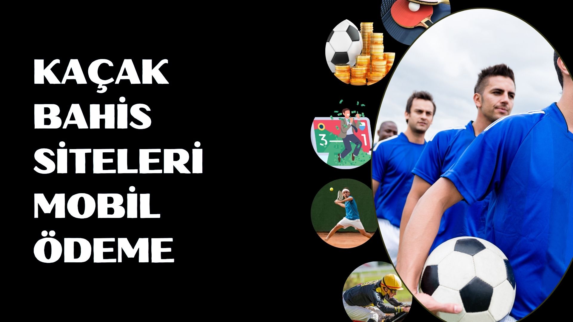 Kaçak Bahis Siteleri Mobil Ödeme
