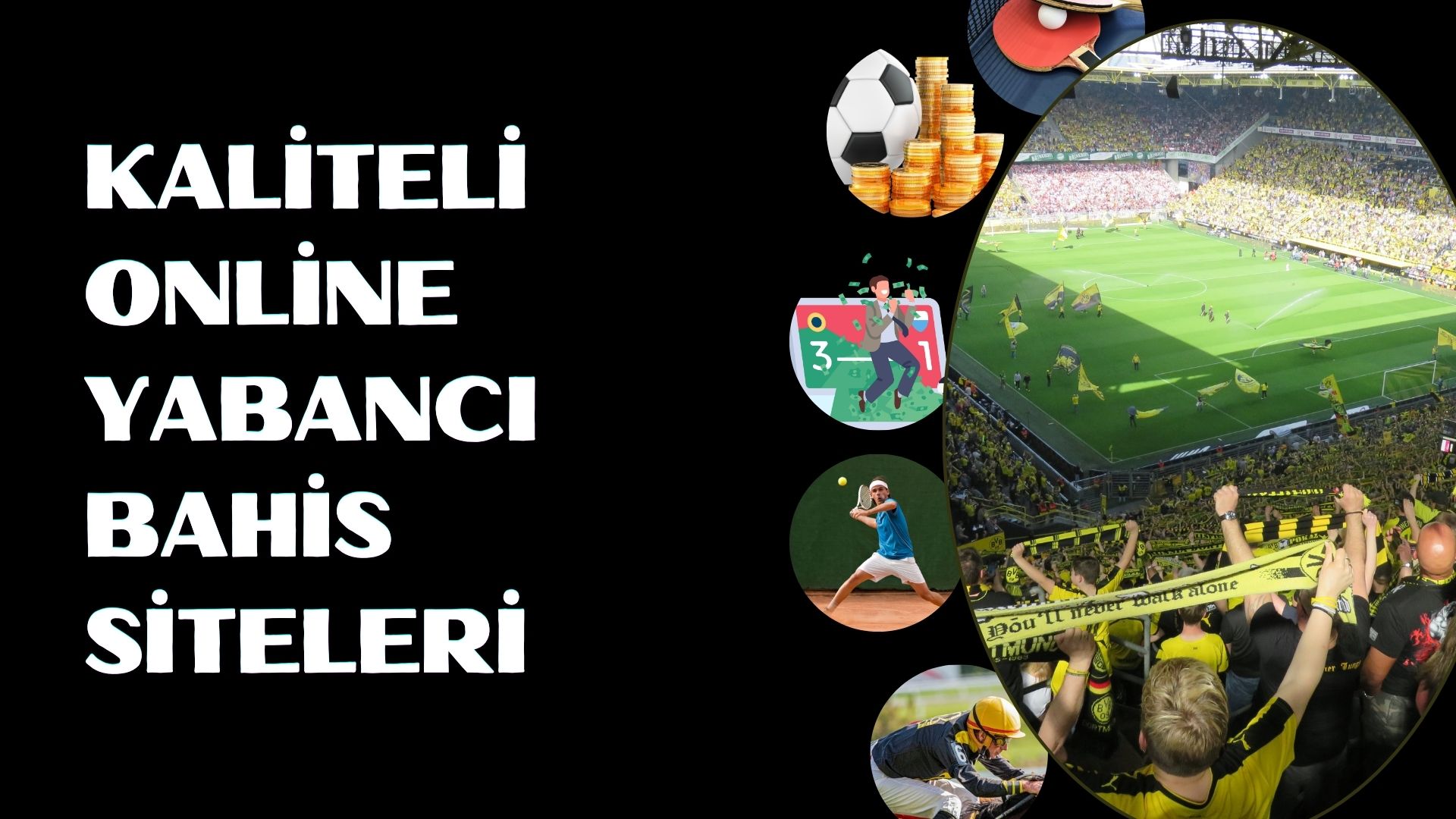 Kaliteli Online Yabancı Bahis Siteleri